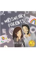 My Sneaky Parents