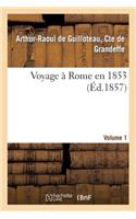 Voyage À Rome En 1853. 1