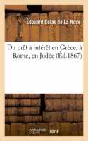 Du Prêt À Intérêt En Grèce, À Rome, En Judée Dans Le Droit Canonique, Barbare, Les Coutumes Féodales