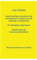 Laborista ŝtato, termidoro kaj bonapartismo. Historia-teoria esploraĵo. Antaŭparolo - Pri dialektika materiismo - Naŭdek jaroj da Komunista Manifesto