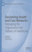 Decentring Health and Care Networks