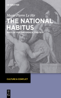 National Habitus: Ways of Feeling French, 1789-1870