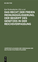 Recht der freien Meinungsäusserung. Der Begriff des Gesetzes in der Reichsverfassung