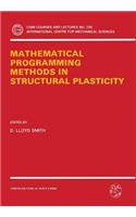 Mathematical Programming Methods in Structural Plasticity