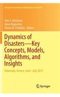 Dynamics of Disasters--Key Concepts, Models, Algorithms, and Insights: Kalamata, Greece, June-July 2015