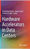 Hardware Accelerators in Data Centers