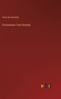 Dictionnaire Turk-Oriental