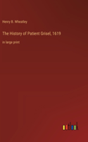History of Patient Grisel, 1619: in large print