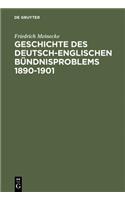 Geschichte Des Deutsch-Englischen Bündnisproblems 1890-1901: Unveränderter Nachdruck Der Ausgabe Von 1927, Ergänzt Durch Ein Vorwort Von Hans Herzfeld