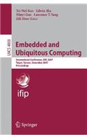 Embedded and Ubiquitous Computing: Ifip International Conference, Euc 2007, Taipei, Taiwan, December 17-20, 2007, Proceedings