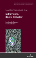 Kulturraeume. Raeume der Kultur