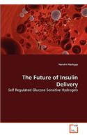 The Future of Insulin Delivery: (English)