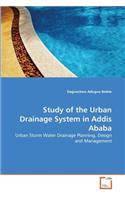 Study of the Urban Drainage System in Addis Ababa