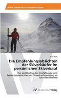 Die Empfehlungsabsichten Der Skiverkaufer Im Personlichen Skiverkauf: (German)