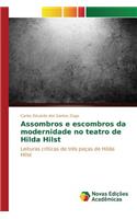 Assombros e escombros da modernidade no teatro de Hilda Hilst