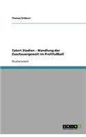 Tatort Stadion - Wandlung der Zuschauergewalt im Profifußball