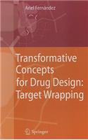 Transformative Concepts for Drug Design: Target Wrapping