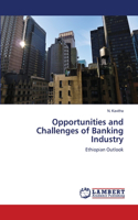 Opportunities and Challenges of Banking Industry