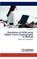 Simulation of ATM Using Elliptic Curve Cryptography in MATLAB