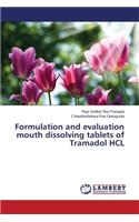 Formulation and evaluation mouth dissolving tablets of Tramadol HCL
