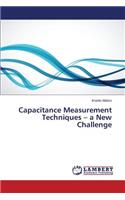 Capacitance Measurement Techniques - a New Challenge