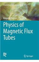 Physics of Magnetic Flux Tubes