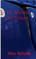 Im Abseits des Lebens