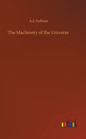 Machinery of the Universe