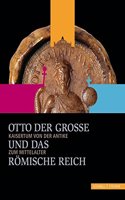 Otto Der Grosse Und Das Romische Reich