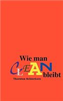 Wie man clean bleibt: (German)