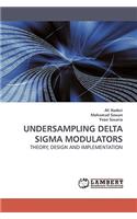 Undersampling Delta SIGMA Modulators