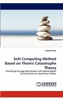 Soft Computing Method Based on Thom's Catastrophe Theory