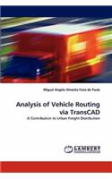 Analysis of Vehicle Routing Via Transcad