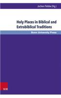 Holy Places in Biblical and Extrabiblical Traditions