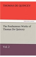 The Posthumous Works of Thomas de Quincey, Vol. 2: (English)