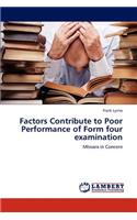 Factors Contribute to Poor Performance of Form four examination