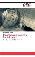 Inconsciente, Logica y Subjetividad