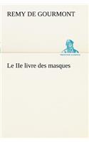 Le IIe livre des masques