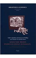 Gewalt Der Medien. Studien Zu Gewalt an Schulen