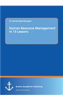 Human Resource Management in 15 Lessons