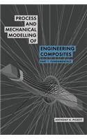 Process and Mechanical Modelling of Engineering Composites