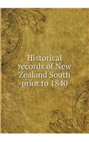 Historical Records of New Zealand South Prior to 1840