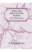 Ueber Das Sehn Und Die Farben Eine Abhandlung
