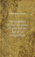THE PROPHECY OF JOEL ITS UNITY ITS AIM