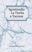 Sgruttendio - La Tiorba a Taccone