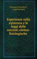 Esperienze sulla esistenza e le leggi delle correnti elettro-fisiologische .