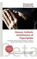 Roman Catholic Archdiocese of Tegucigalpa: (English)