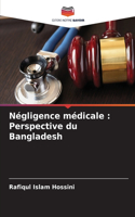 Négligence médicale: Perspective du Bangladesh