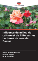 Influence du milieu de culture et de l'IBA sur les boutures de rose de Damas