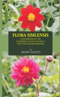 Flora Simlensis: A Handbook Of The Flowering Plants Of Simla And The Neighbourhood